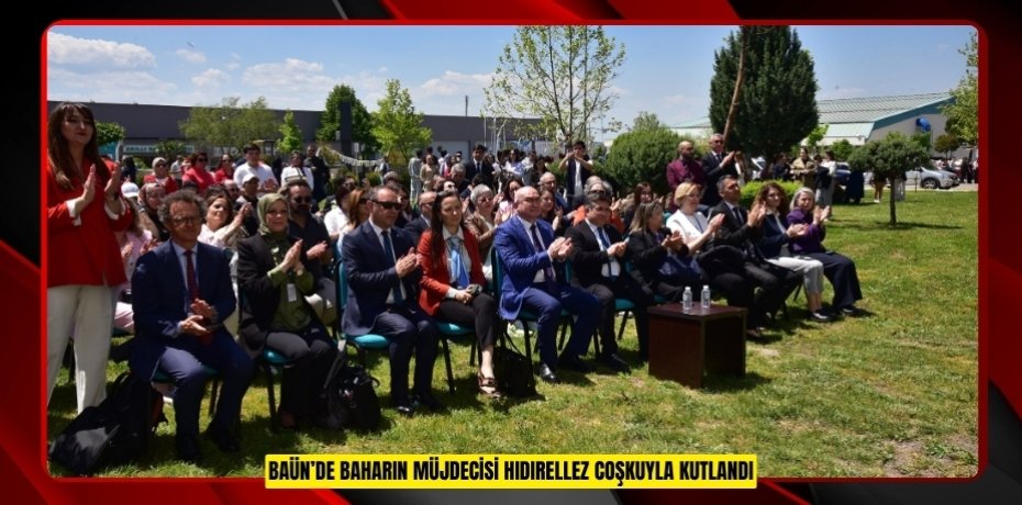 BAÜN’DE BAHARIN MÜJDECİSİ HIDIRELLEZ COŞKUYLA KUTLANDI