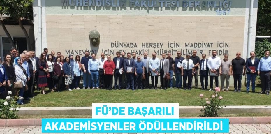 FÜ’DE BAŞARILI AKADEMİSYENLER ÖDÜLLENDİRİLDİ