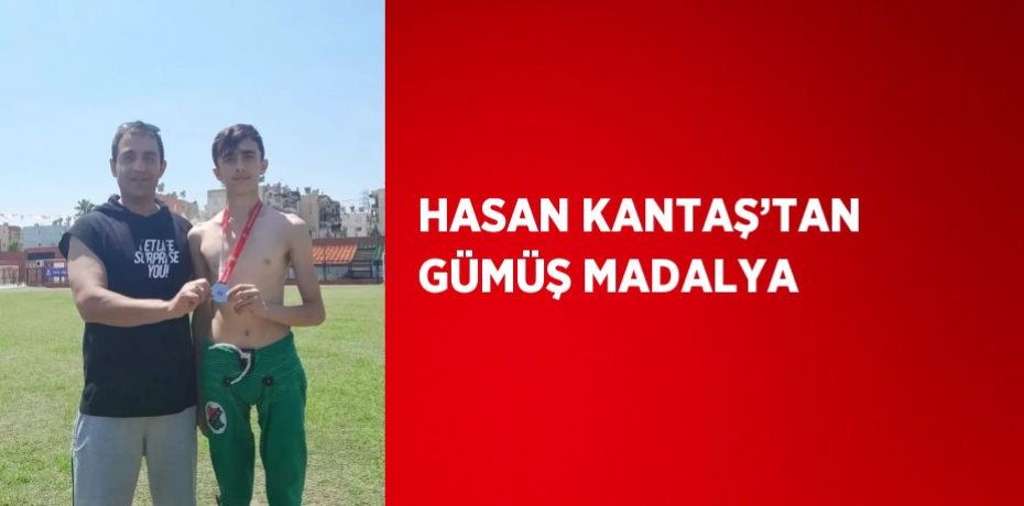 HASAN KANTAŞ’TAN GÜMÜŞ MADALYA