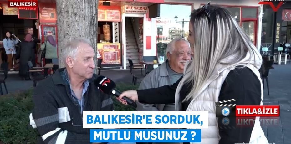 BALIKESİR'E SORDUK, MUTLU MUSUNUZ ?