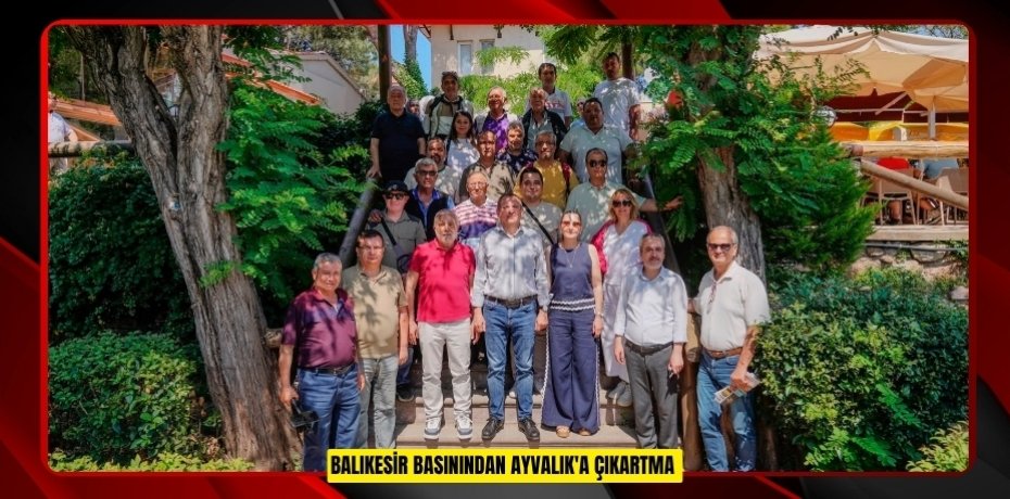 Balıkesir basınından Ayvalık'a çıkartma  