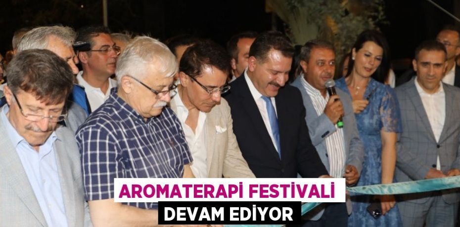 AROMATERAPİ FESTİVALİ DEVAM EDİYOR