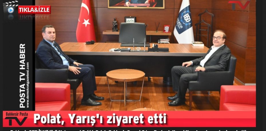 Polat, Yarış'ı ziyaret etti