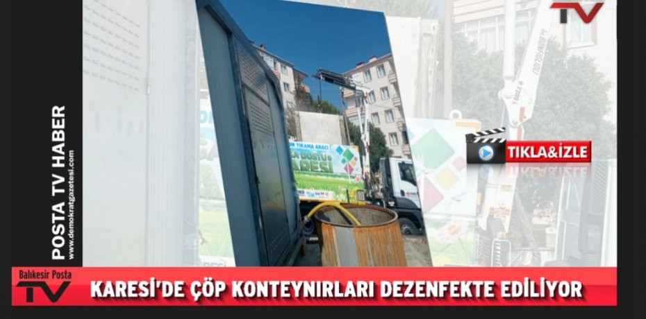 - KARESİ’DE ÇÖP KONTEYNIRLARI DEZENFEKTE EDİLİYOR