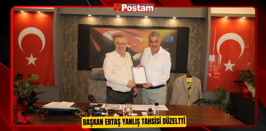 Başkan Ertaş yanlış tahsisi düzeltti