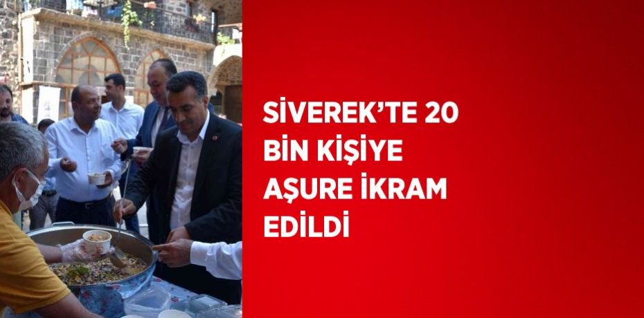 SİVEREK’TE 20 BİN KİŞİYE AŞURE İKRAM EDİLDİ