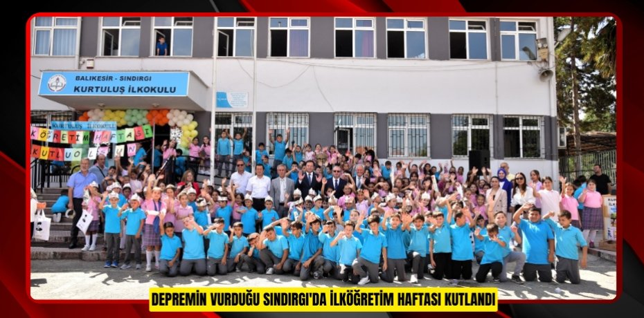 Depremin vurduğu Sındırgı'da İlköğretim Haftası kutlandı