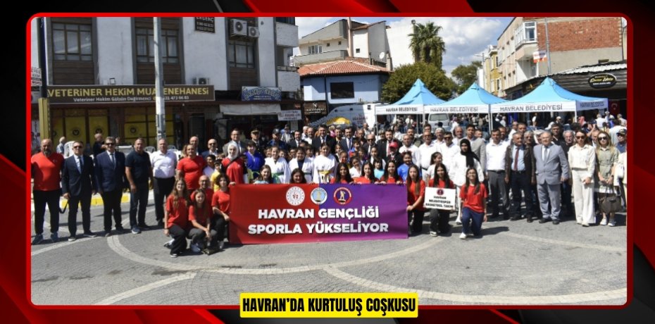 Havran’da kurtuluş coşkusu