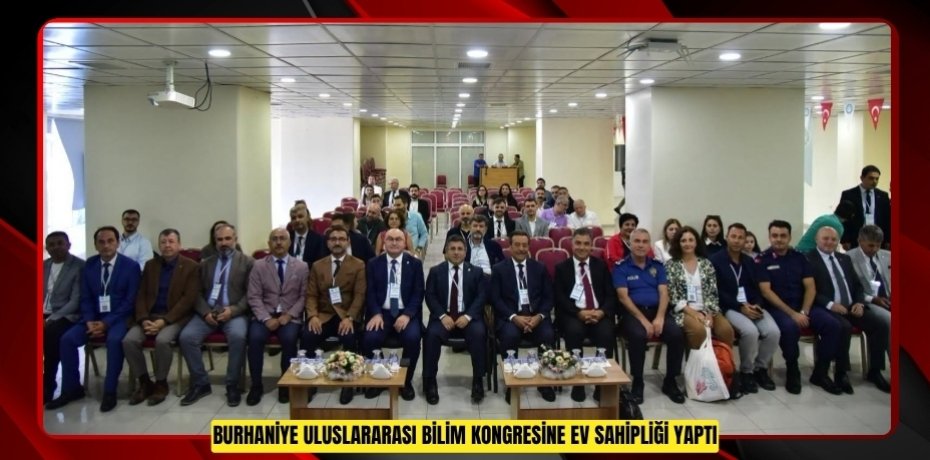 Burhaniye Uluslararası Bilim Kongresine ev sahipliği yaptı  
