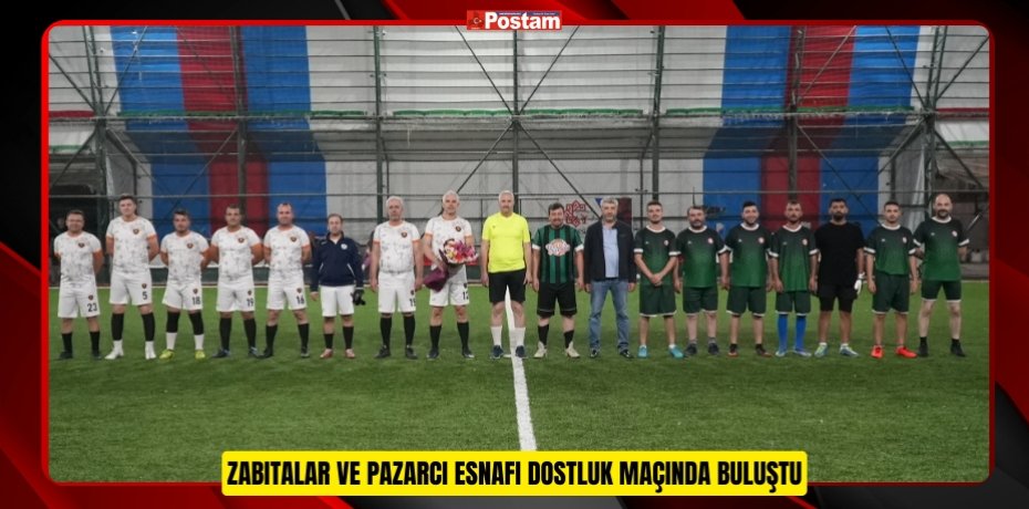 Zabıtalar ve pazarcı esnafı dostluk maçında buluştu