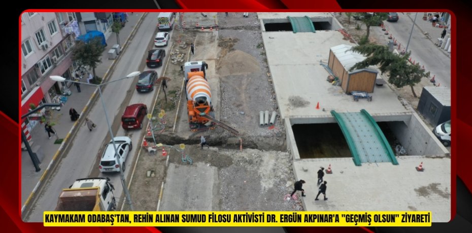 Kaymakam Odabaş'tan, Gazze'ye yardım götürürken rehin alınan Sumud Filosu aktivisti Dr. Ergün Akpınar'a &quot;geçmiş olsun&quot; ziyareti  