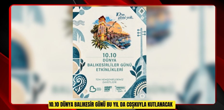 10.10 Dünya Balıkesir Günü bu yıl da coşkuyla kutlanacak  