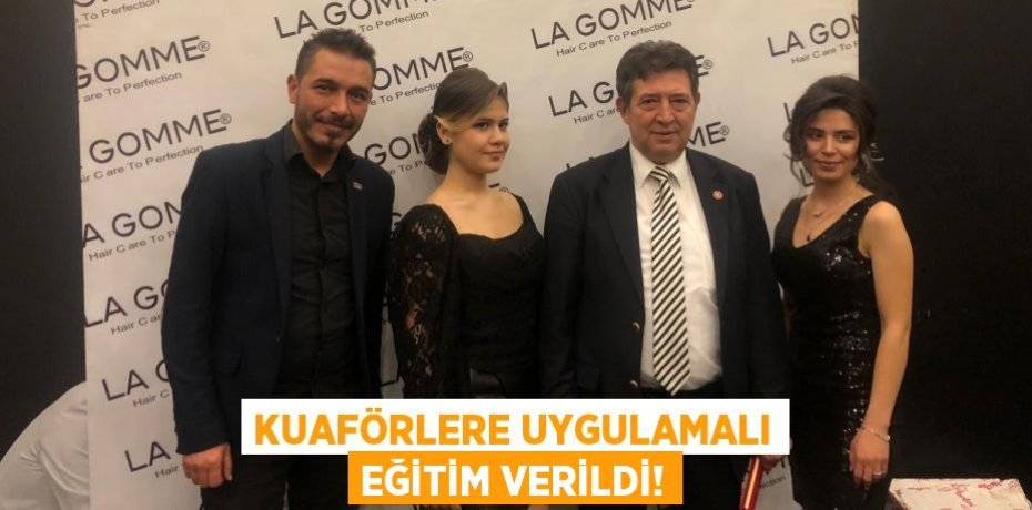 KUAFÖRLERE UYGULAMALI EĞİTİM VERİLDİ!