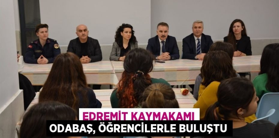 Edremit Kaymakamı Odabaş, öğrencilerle buluştu