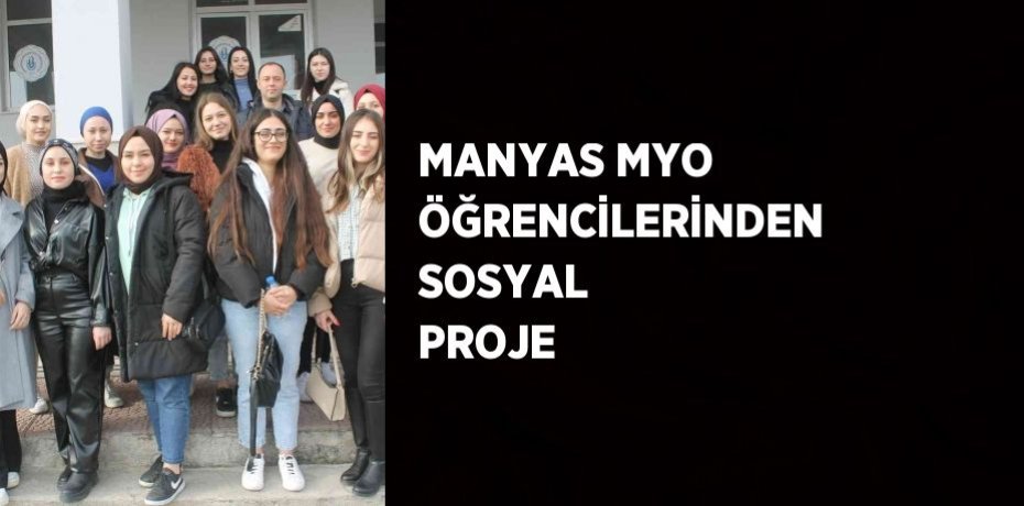 MANYAS MYO ÖĞRENCİLERİNDEN SOSYAL PROJE