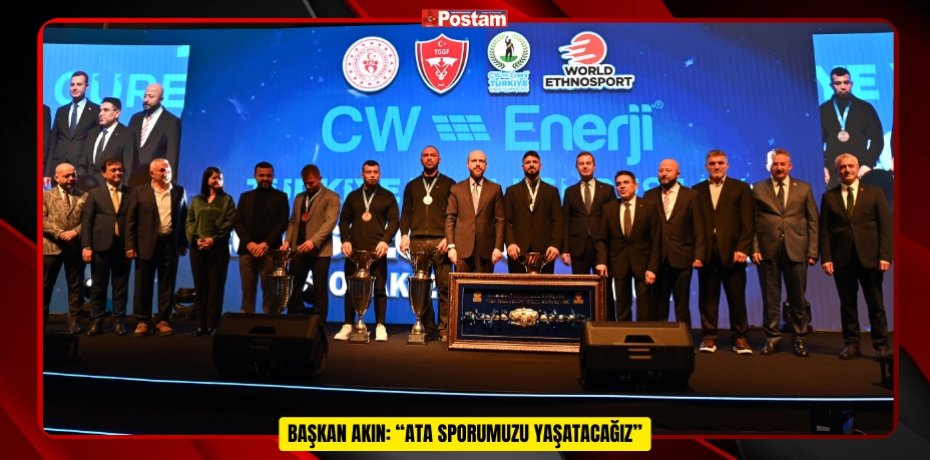  BAŞKAN AKIN: “ATA SPORUMUZU YAŞATACAĞIZ”