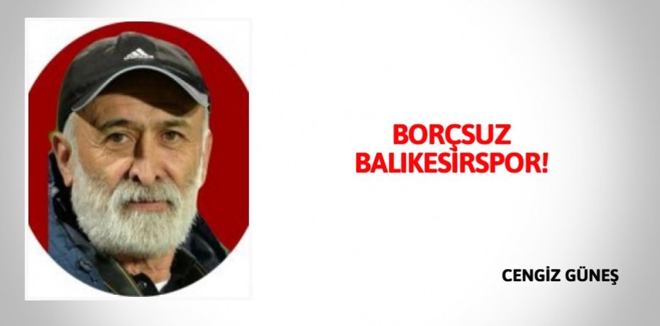 BORÇSUZ BALIKESİRSPOR!