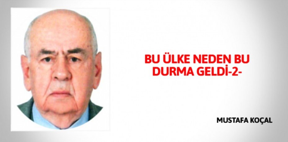 BU ÜLKE NEDEN BU DURMA GELDİ-2-