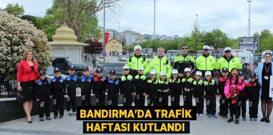 Bandırma'da trafik haftası kutlandı