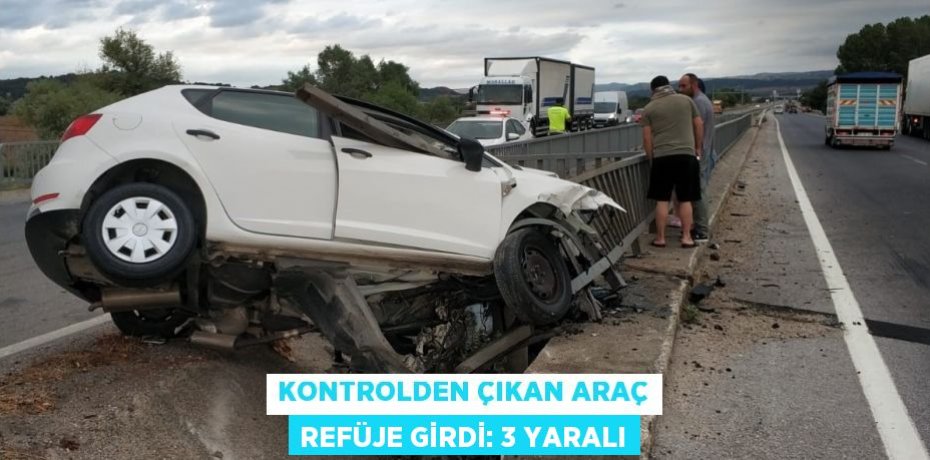 Kontrolden çıkan araç refüje girdi: 3 yaralı