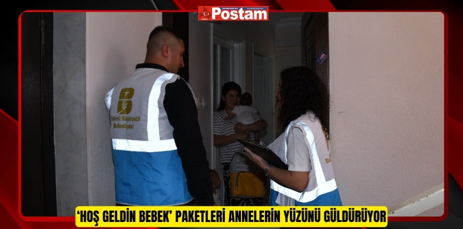 ‘Hoş Geldin Bebek’ paketleri annelerin yüzünü güldürüyor