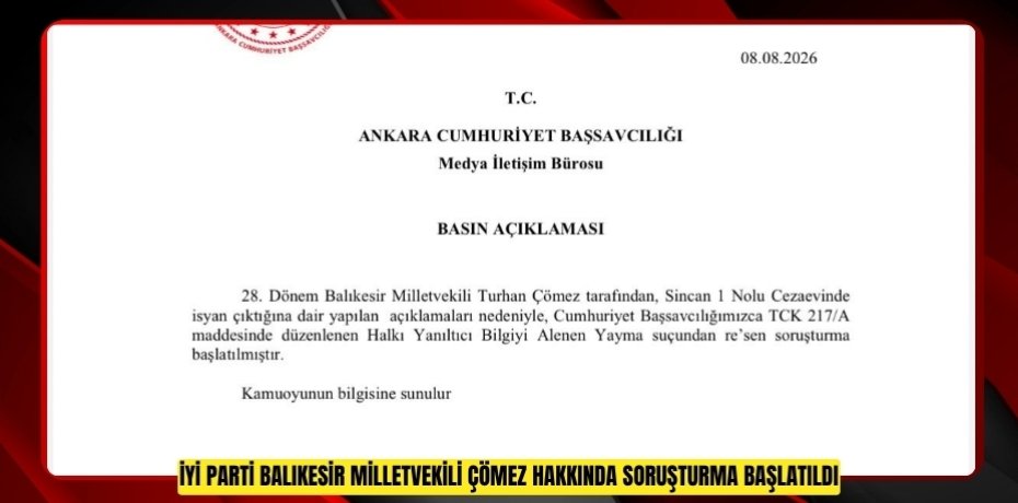  İYİ Parti Balıkesir Milletvekili Çömez hakkında soruşturma başlatıldı  