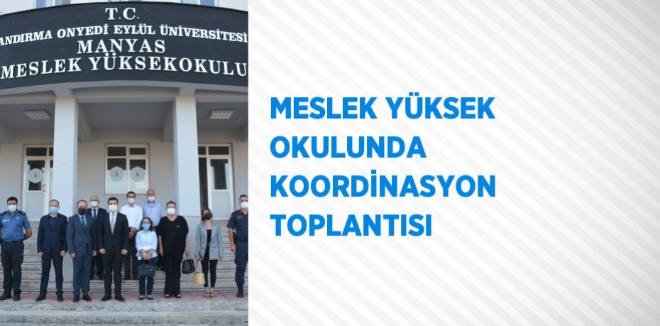 MESLEK YÜKSEK OKULUNDA KOORDİNASYON TOPLANTISI
