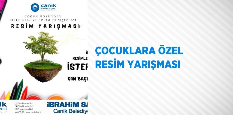 ÇOCUKLARA ÖZEL RESİM YARIŞMASI