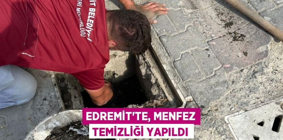 Edremit'te, menfez temizliği yapıldı