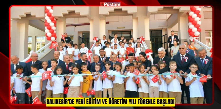 Balıkesir’de yeni Eğitim ve Öğretim yılı törenle başladı  
