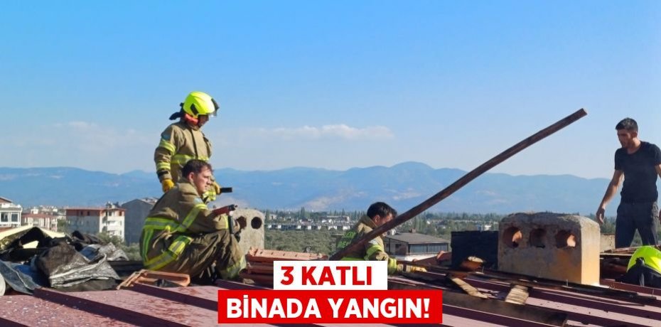 3 KATLI BİNADA YANGIN!