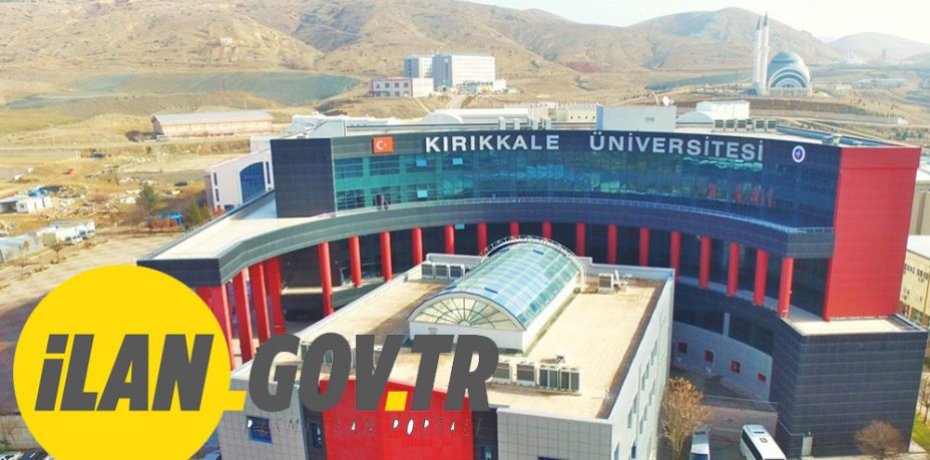 Kırıkkale Üniversitesi 42 Öğretim Üyesi alacak