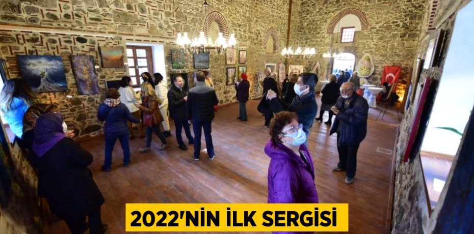 2022’NİN İLK SERGİSİ