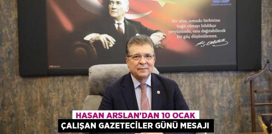 Hasan Arslan'dan 10 Ocak Çalışan Gazeteciler Günü Mesajı