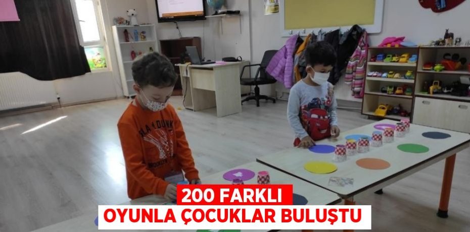 200 FARKLI OYUNLA ÇOCUKLAR BULUŞTU