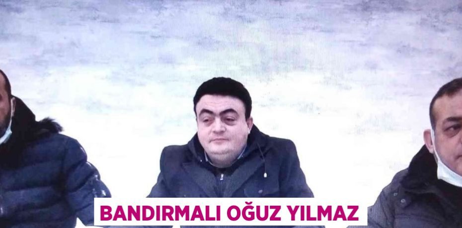 BANDIRMALI OĞUZ YILMAZ