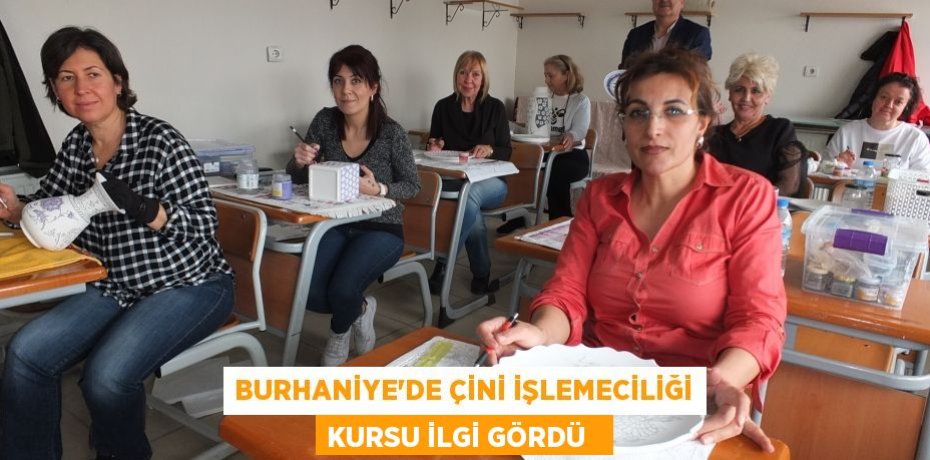 Burhaniye’de çini işlemeciliği kursu ilgi gördü  