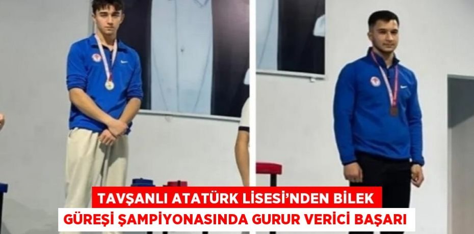 TAVŞANLI ATATÜRK LİSESİ’NDEN BİLEK GÜREŞİ ŞAMPİYONASINDA GURUR VERİCİ BAŞARI