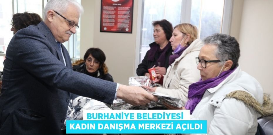 BURHANİYE BELEDİYESİ  KADIN DANIŞMA MERKEZİ AÇILDI
