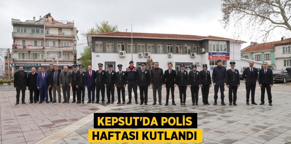 Kepsut'da Polis Haftası kutlandı
