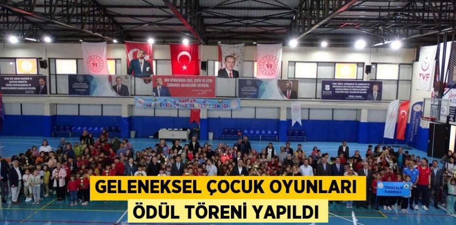 GELENEKSEL ÇOCUK OYUNLARI ÖDÜL TÖRENİ YAPILDI