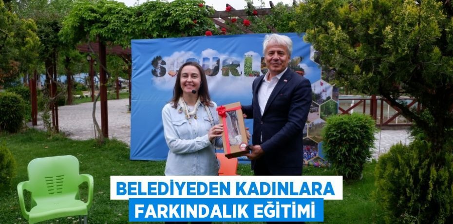 BELEDİYEDEN KADINLARA FARKINDALIK EĞİTİMİ