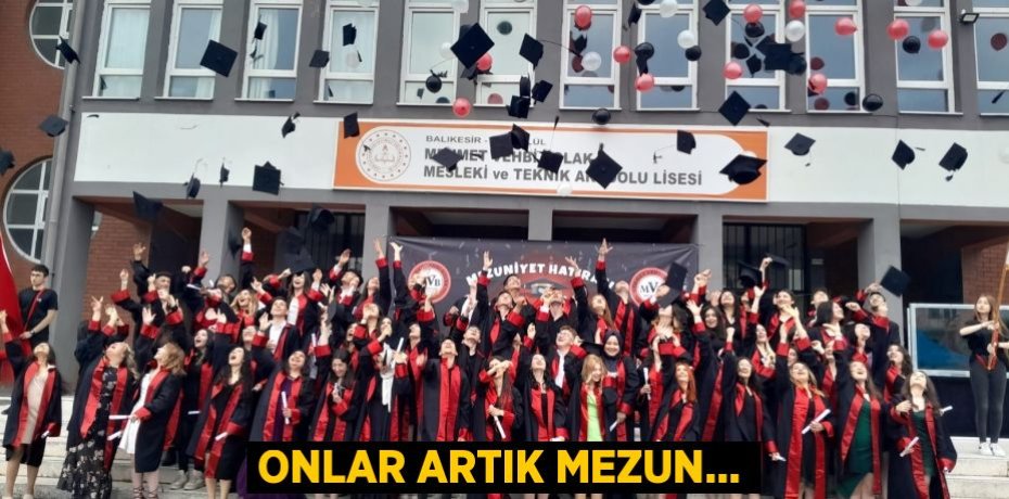 ONLAR ARTIK MEZUN...
