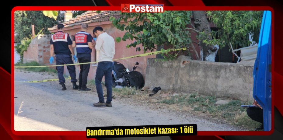 Bandırma'da motosiklet kazası: 1 ölü  