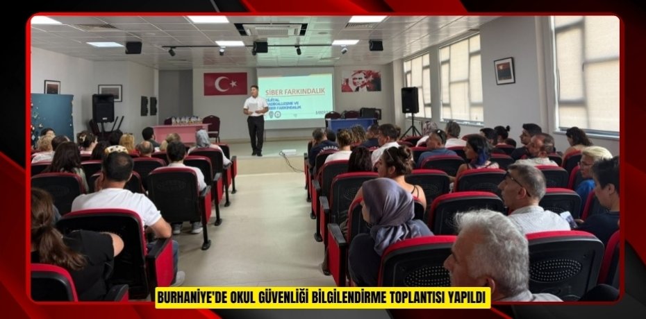 Burhaniye'de Okul Güvenliği Bilgilendirme Toplantısı yapıldı  
