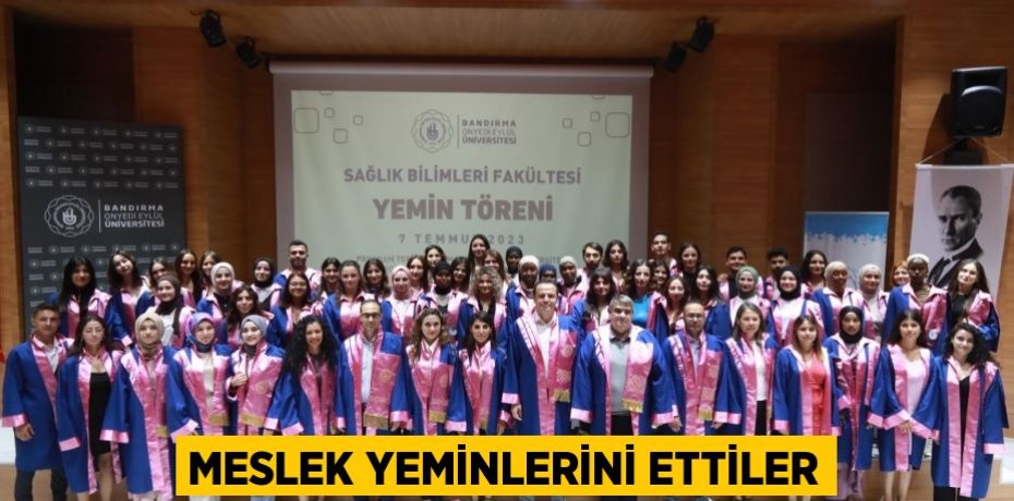 Meslek yeminlerini ettiler