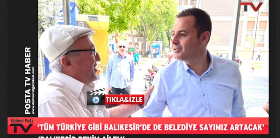‘TÜM TÜRKİYE GİBİ BALIKESİR’DE DE BELEDİYE SAYIMIZ ARTACAK’
