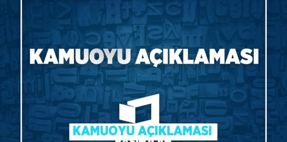 KAMUOYU AÇIKLAMASI