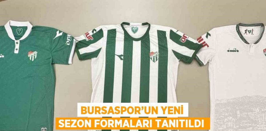 BURSASPOR’UN YENİ SEZON FORMALARI TANITILDI