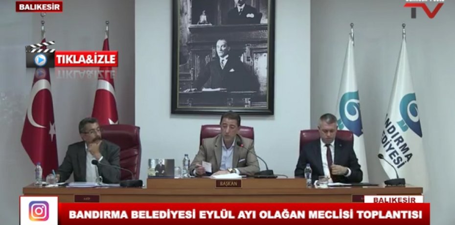 BANDIRMA BELEDİYESİ EYLÜL AYI OLAĞAN MECLİSİ TOPLANTISI